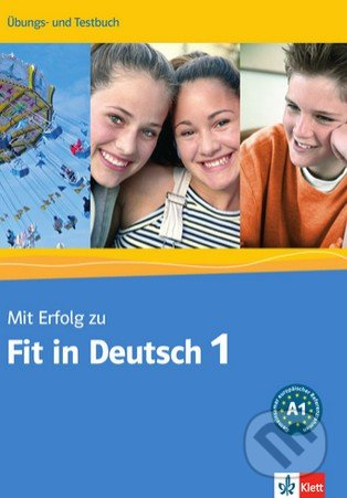 Mit Erfolg zu Fit in Deutsch 1. Übungsbuch + Testbuch Klett nakladatelství