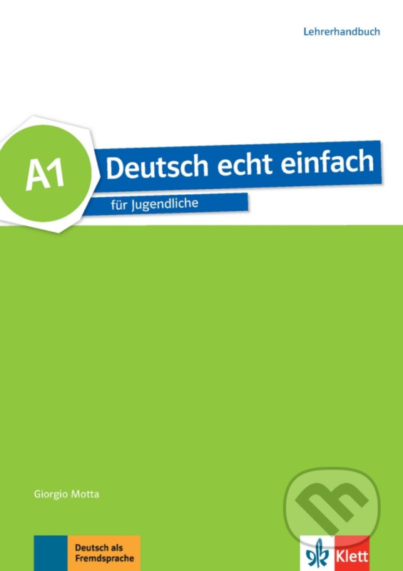Deutsch echt einfach! 1 (A1) – Lehrerhandbuch Klett nakladatelství