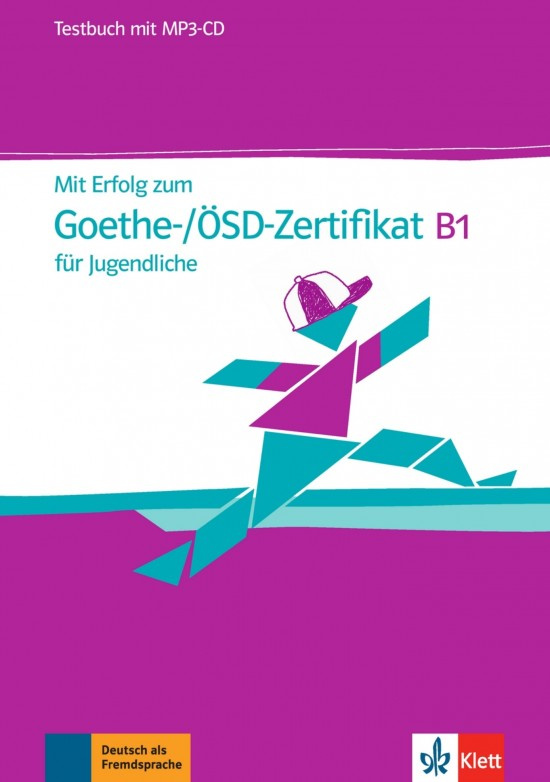 Mit Erfolg zum Goethe/ÖSD-Zert. B1 Jugend. – TB + CD Klett nakladatelství