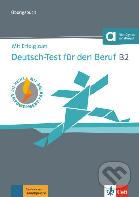 Mit Erfolg zum Deutsch-Test für den Beruf B2 – Übungs. Klett nakladatelství