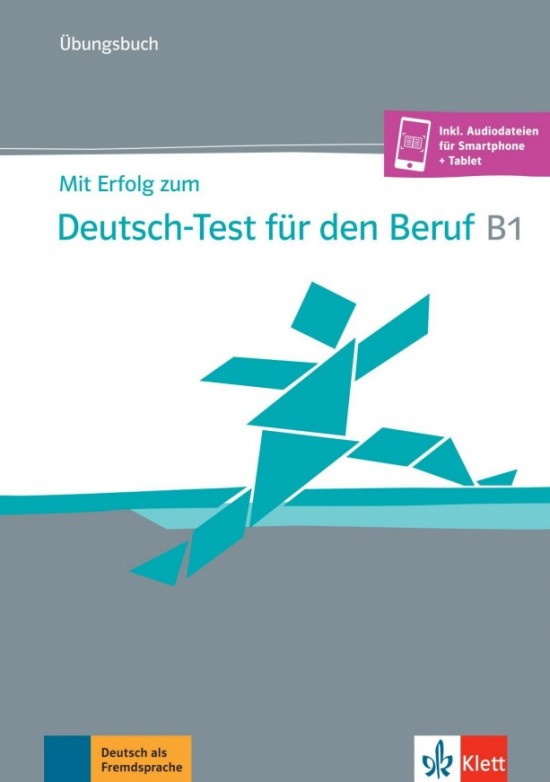 Mit Erfolg zum Deutsch-Test für den Beruf B1 – Übungsbuch Klett nakladatelství