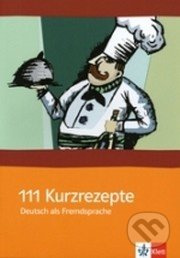 111 Kurzrezepte Deutsch als Fremdsprache Klett nakladatelství