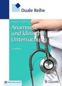 Duale Reihe Anamnese und Klinische Untersuchung - Hermann Füeßl