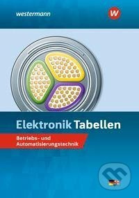 Elektronik Tabellen (Betriebs- und Automatisierungstechnik: Tabellenbuch) - kniha z kategorie Přírodní vědy a technika