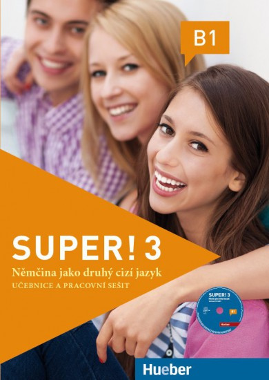 Super! 3 Kursbuch + Arbeitsbuch mit CD zum Arbeitsbuch CZ Hueber Verlag