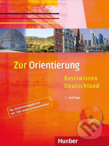 Zur Orientierung Kursbuch mit Audio-CD ( Basiswissen Deutschland)  Hueber Verlag