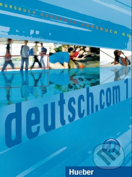 deutsch.com 1 Kursbuch Hueber Verlag