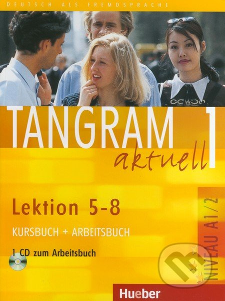 Tangram aktuell 1. Lektion 5-8 Kursbuch + Arbeitsbuch mit Audio-CD zum Arbeitsbuch Hueber Verlag