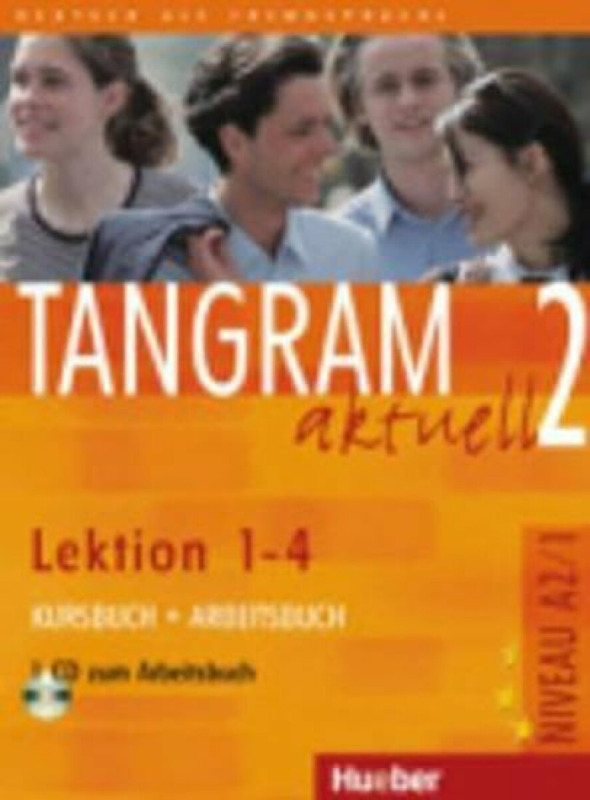 Tangram aktuell 2. Lektion 1-4 Kursbuch + Arbeitsbuch mit Audio-CD zum Arbeitsbuch  Hueber Verlag
