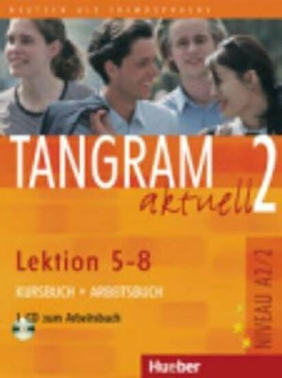 Tangram aktuell 2. Lektion 5-8 Kursbuch + Arbeitsbuch mit Audio-CD zum Arbeitsbuch  Hueber Verlag