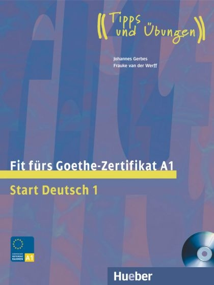 Fit fürs Goethe-Zertifikat A1 + CD Hueber Verlag