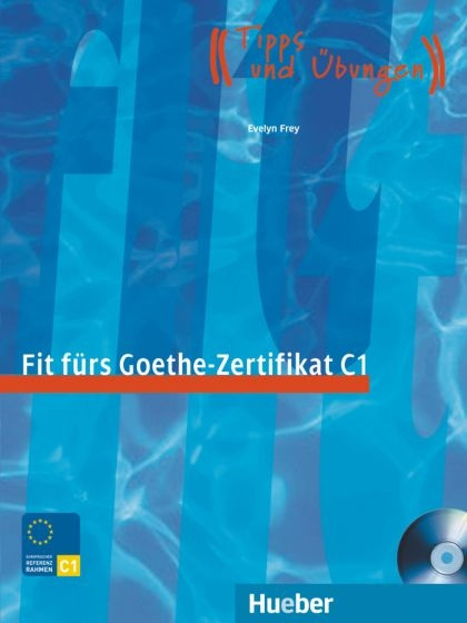 Fit fürs Goethe-Zertifikat C1 + CD Hueber Verlag