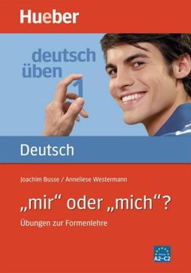 Deutsch üben 1. ´mir´ oder ´mich´? Hueber Verlag