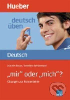Deutsch üben 1. ´mir´ oder ´mich´? Hueber Verlag