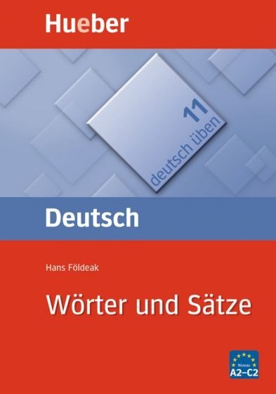 Deutsch üben 11. Wörter und Sätze Hueber Verlag
