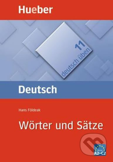 Deutsch üben 11. Wörter und Sätze Hueber Verlag