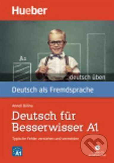 deutsch üben Deutsch für Besserwisser A1 mit MP3-CD Hueber Verlag