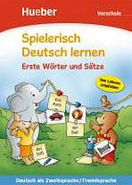 Spielerisch Deutsch lernen Erste Wörter und Sätze - Vorschule Hueber Verlag