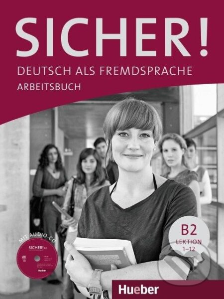 Sicher! B2 Arbeitsbuch mit Audio-CD Hueber Verlag