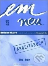 Em neu Bruckenkurs - Arbeitsbuch - Niveaustufe B1 - Michaela Perlmann-Balme