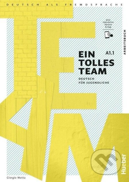 Ein Tolles Team A1.1 Arbeitsbuch + kód Hueber Verlag