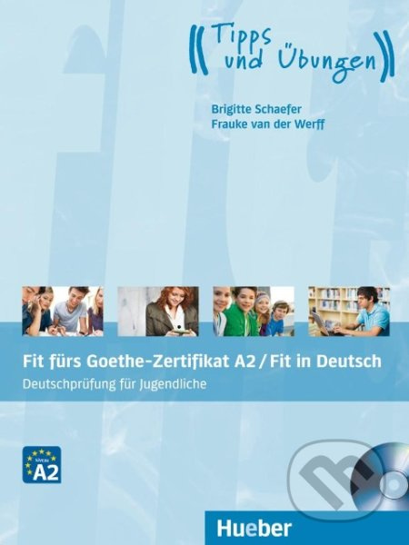 Fit fürs Goethe-Zertifikat A2 / Fit in Deutsch Lehrbuch mit Audio-CD Hueber Verlag