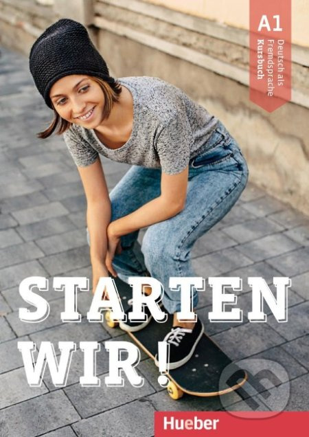 Starten wir! A1 Kursbuch Hueber Verlag