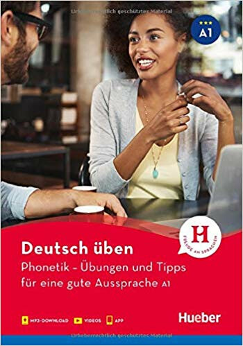 deutsch üben Phonetik – Übungen und Tipps für eine gute Aussprache A1 Hueber Verlag