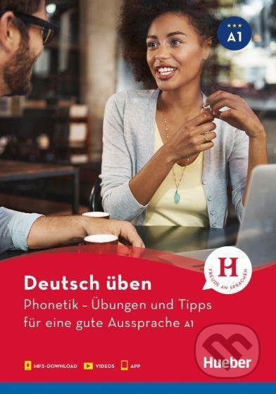 deutsch üben Phonetik – Übungen und Tipps für eine gute Aussprache A1 Hueber Verlag
