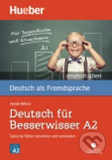 deutsch üben Deutsch für Besserwisser A2 mit MP3-CD Hueber Verlag