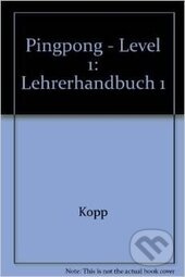 Ping Pong 1. - Lehrerhandbuch - Konstanze Frölich, Gabriele Kopp