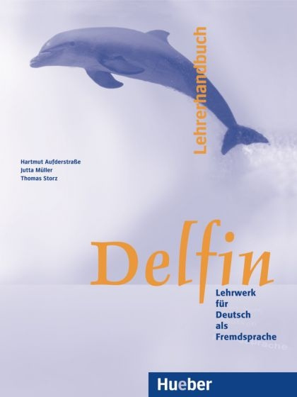 Delfin, einbändige Ausgabe, Lehrerhandbuch Hueber Verlag
