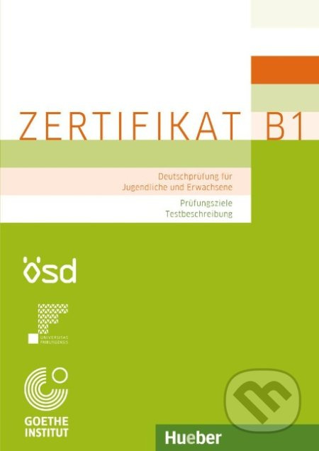 Zertifikat B1 Prüfungsziele, Testbeschreibung Hueber Verlag