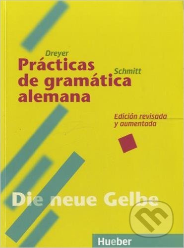 Lehr- und Übungsbuch der deutschen Grammatik: Die neue Gelbe - kniha z kategorie Jazykové učebnice a slovníky