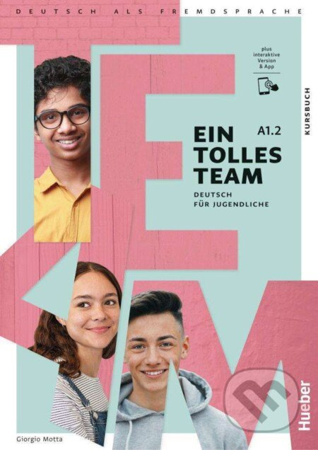 Ein tolles Team A1.2 - Deutsch für Jugendliche.Deutsch als Fremdsprache / Kursbuch plus interaktive Version - kniha z kategorie Jazykové učebnice a…