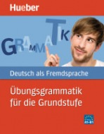 Übungsgrammatik für die Grundstufe Hueber Verlag