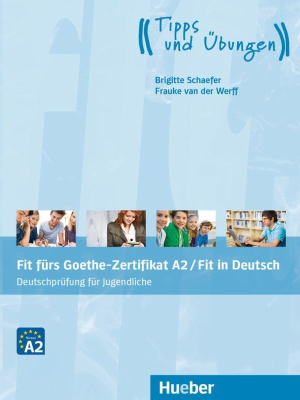 Fit fürs Goethe-Zertifikat A2 / Fit in Deutsch Lehrbuch mit Audios online Hueber Verlag