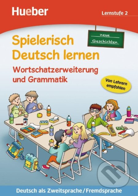 Spielerisch Deutsch lernen NG Wortschatzvertiefung und Grammatik - Lernstufe 2 Hueber Verlag
