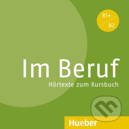 Im Beruf Audio-CD zum Kursbuch Hueber Verlag