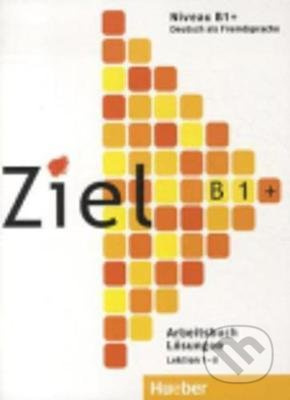 Ziel B1 plus Lösungen zum Arbeitsbuch Hueber Verlag