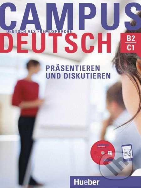 Campus Deutsch, Präsentieren und Diskutieren Kursbuch mit CD-ROM (Audio + Video) Hueber Verlag