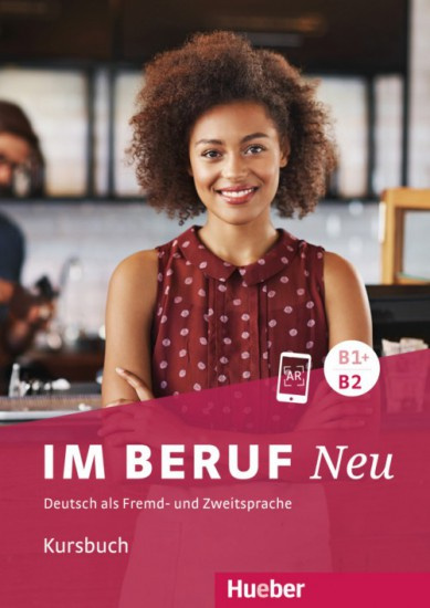 Im Beruf Neu B1+/B2 Kursbuch Hueber Verlag