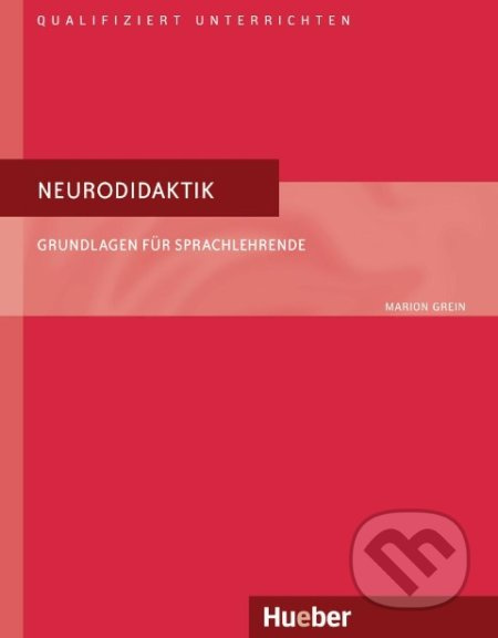 Neurodidaktik Grundlagen für Sprachlehrende Hueber Verlag