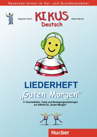 KIKUS Liederheft Guten Morgen Hueber Verlag