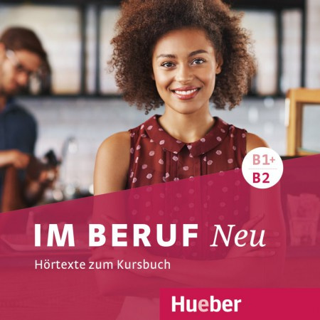 Im Beruf Neu B1+/B2 Audio CD Hueber Verlag