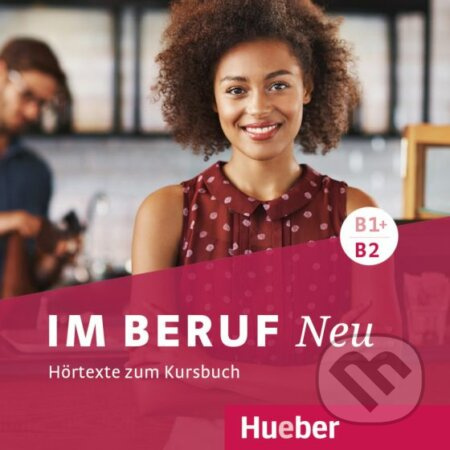 Im Beruf Neu B1+/B2 Audio CD Hueber Verlag