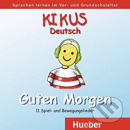 KIKUS CD Guten Morgen Hueber Verlag