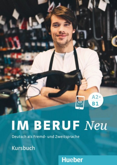 Im Beruf Neu A2+/B1 Kursbuch Hueber Verlag