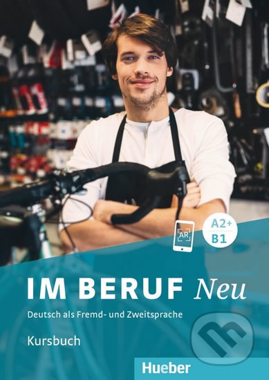 Im Beruf Neu A2+/B1 Kursbuch Hueber Verlag