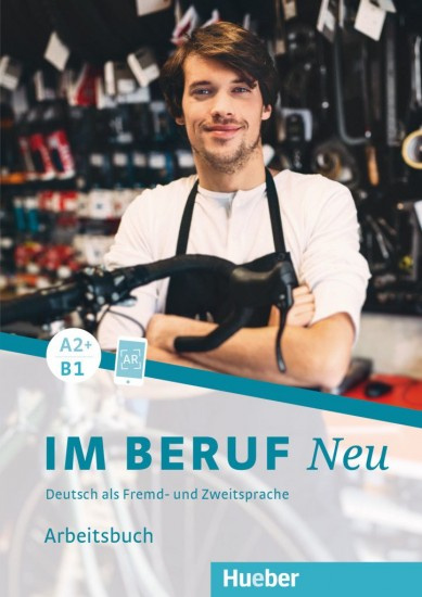 Im Beruf Neu A2+/B1 Arbeitsbuch Hueber Verlag